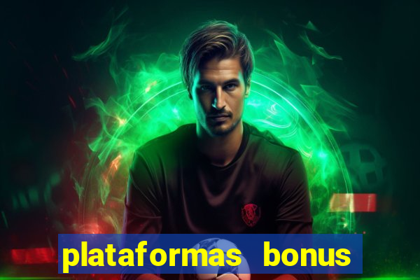 plataformas bonus no cadastro